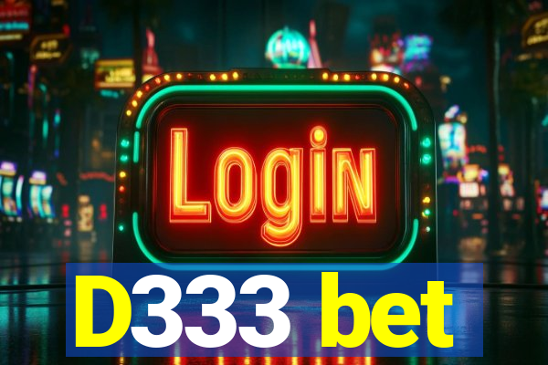 D333 bet